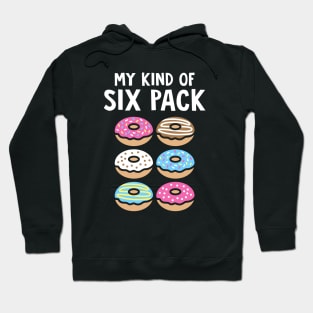 My Kind Of Six Pack Hoodie